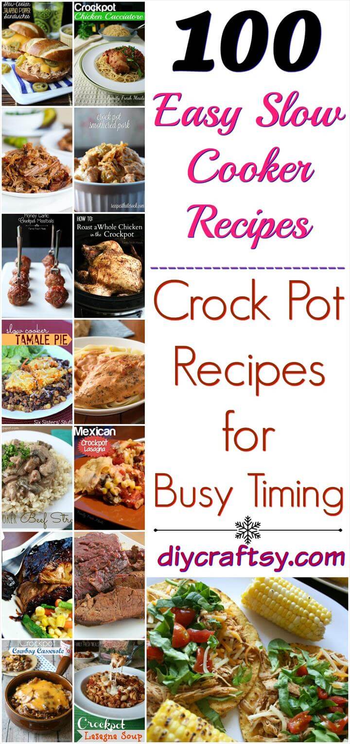 100 Easy Slow Cooker Recipes - Crock Pot Recipes For Busy Timing - DIY ...