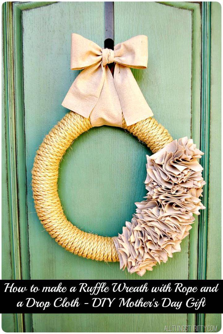 DIY ruffle wreath and drop cloth Mother's Day gift