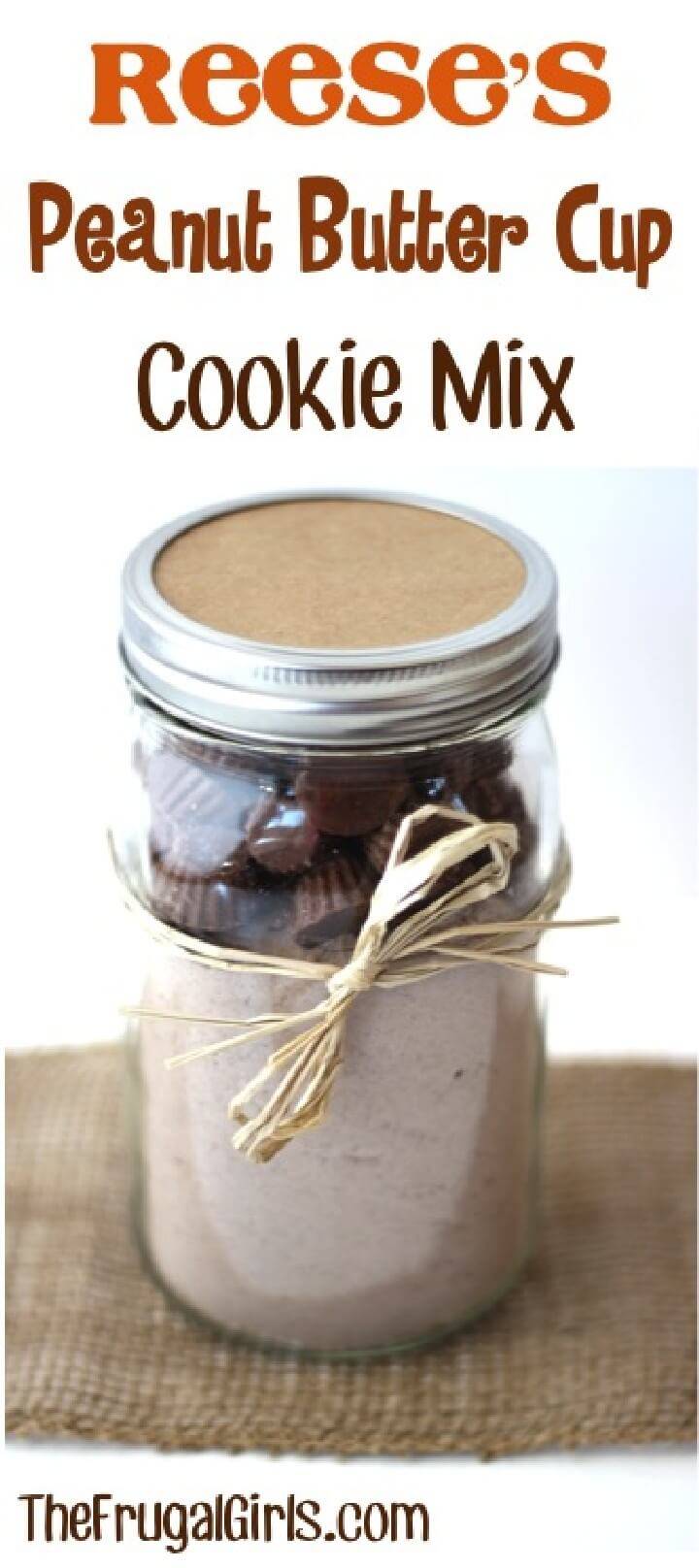 DIY Reeses Peanut Butter Cup Cookies Mason Jar Gift
