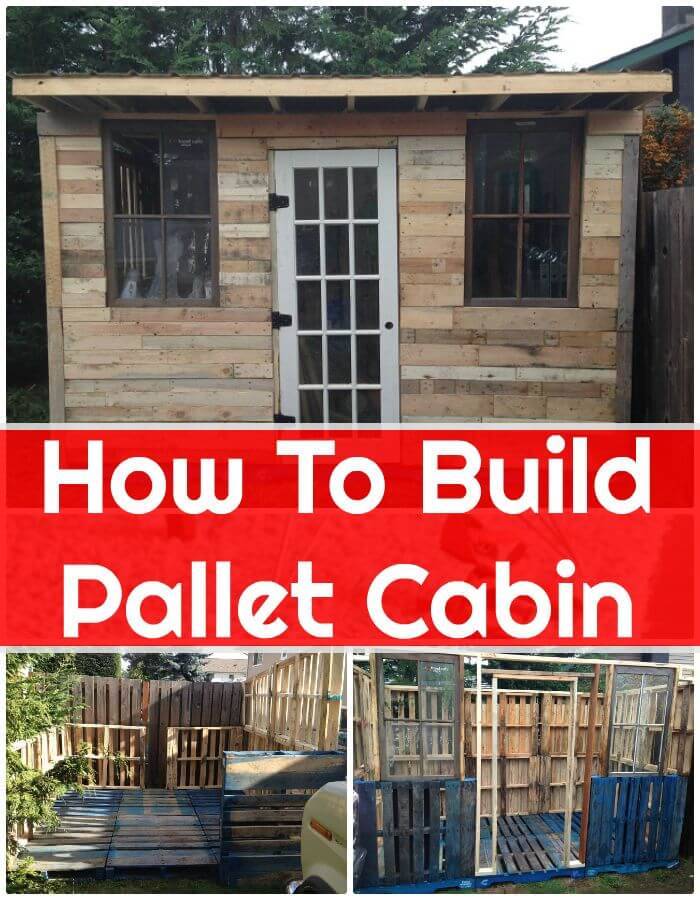 How To Build A Pallet Cabin