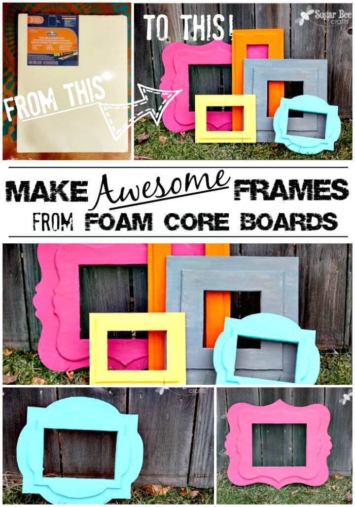 Amazing DIY Foam Frames Of Awesomeness