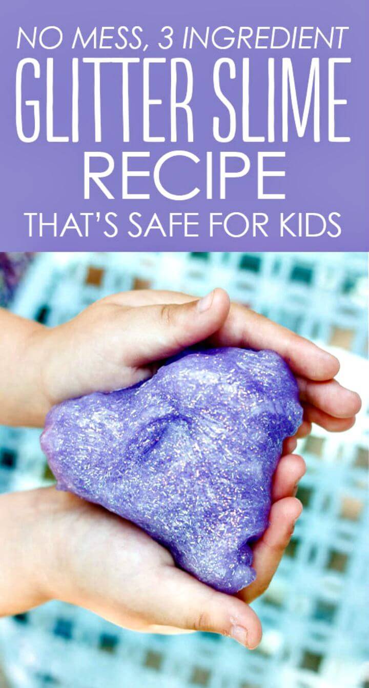 How To DIY Mess Free Glitter Slime Recipe That’S Safe For Kids