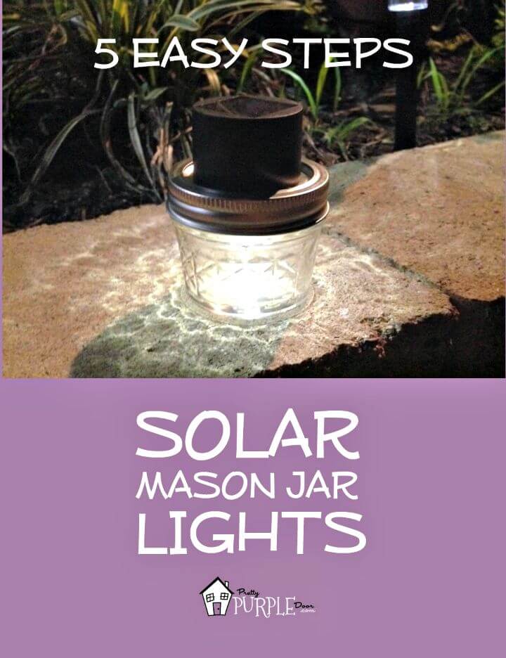 Easy DIY Solar Mason Jar Lights - Step By Step Free Tutorial