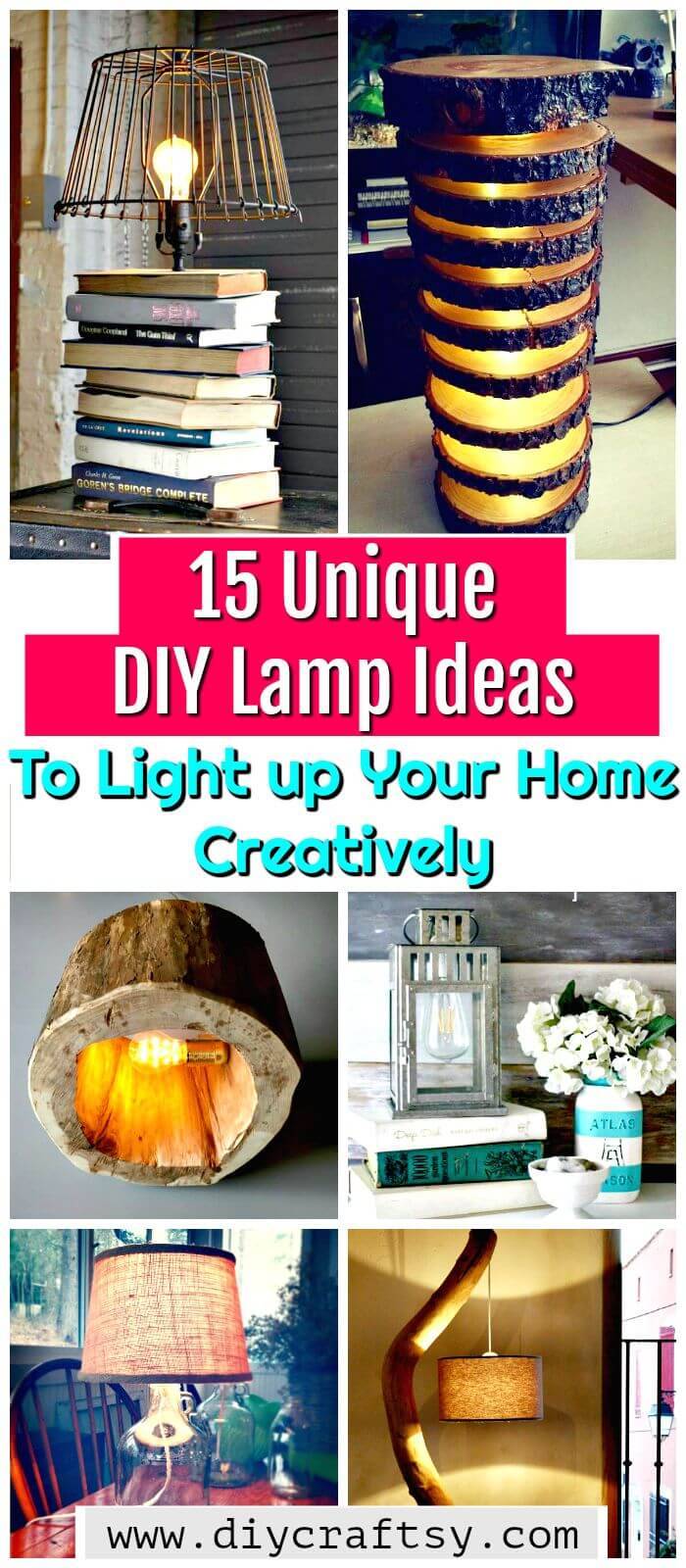 15 Unique DIY Lamp Ideas To Light up Your Home Creatively - DIY Home Decor Ideas - DIY Projects - DIY Crafts
