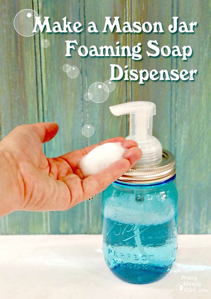 Adorable DIY Mason Jar Foaming Soap Dispenser