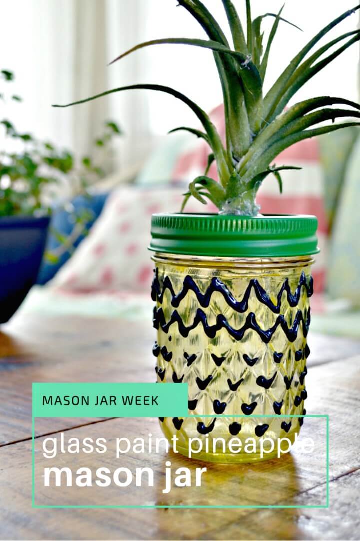 How To Make Glass Painted Pineapple Mason Jar - DIY