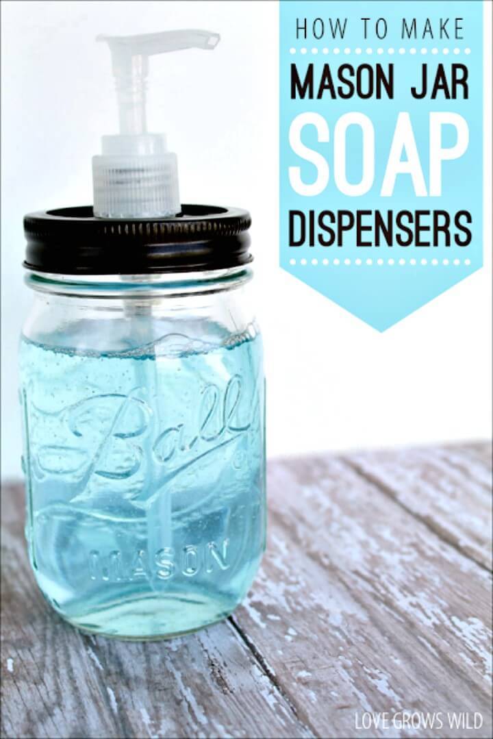 Make Your Own Mason Jar Soap Dispensers - DIY