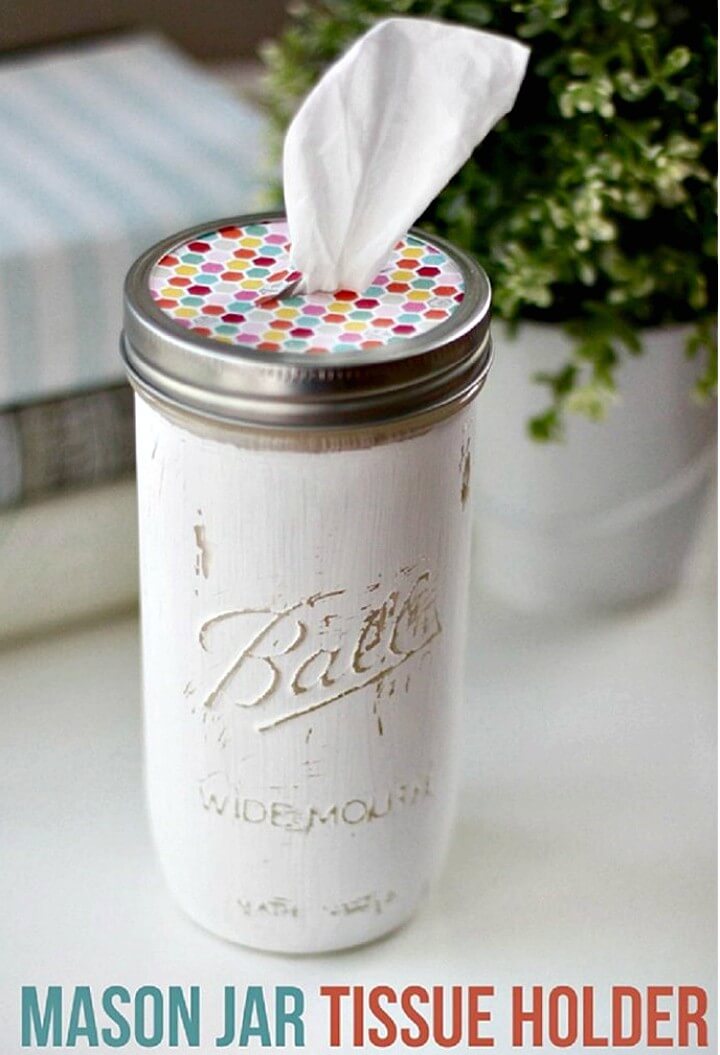 Make Your Own Mason Jar Tissue Holder - DIY Mason Jars Crafts  