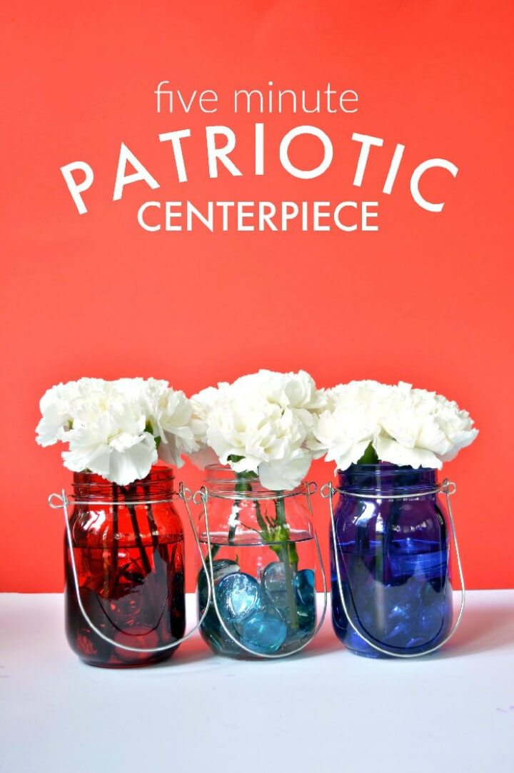 Quick Make Your Own Patriotic Centerpiece In 5 Minutes - DIY Mason Jars Crafts  