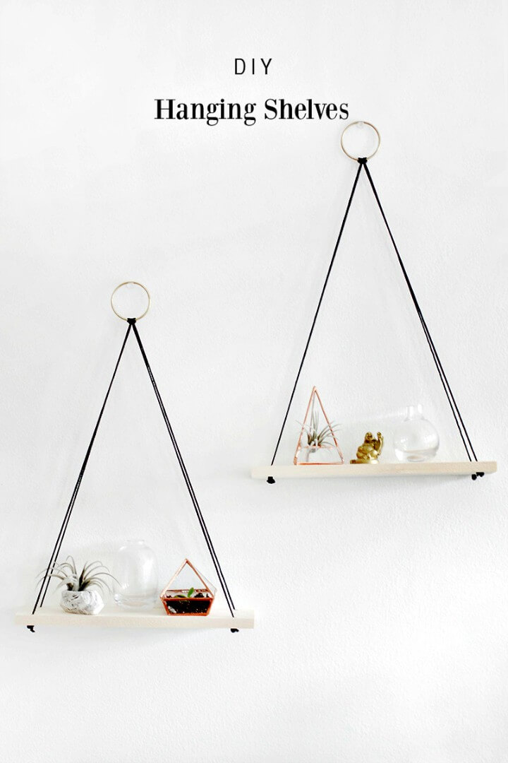 109 Easy Ideas To Build Diy Shelves For Your Home Decor Crafts These Shelves Hang Through String Lengths That Have Been Threaded Into In The Corner Holes Made Each Wooden