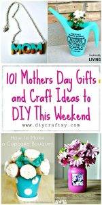 101 Mothers Day Gifts and Craft Ideas to DIY This Weekend ⋆ DIY Crafts