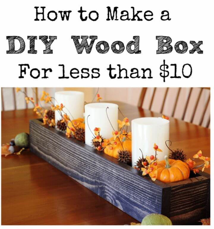 DIY Wood Box Centerpiece Tutorial