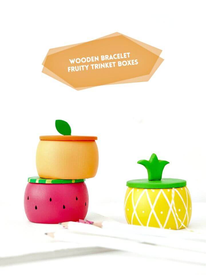 DIY Wooden Fruity Bracelet Trinket Boxes