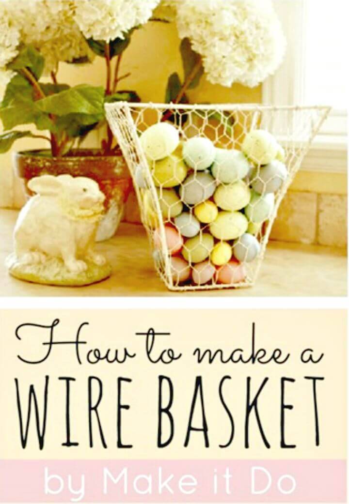 How To Make A Chicken Wire Basket