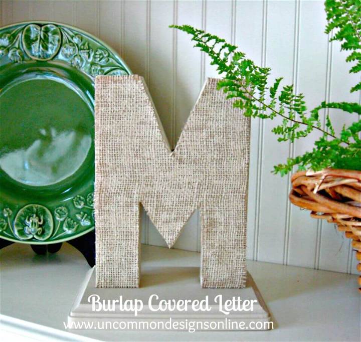 Quick and Easy DIY Burlap Covered Letters