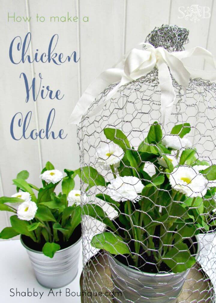 Easy To Make Chicken Wire Cloche