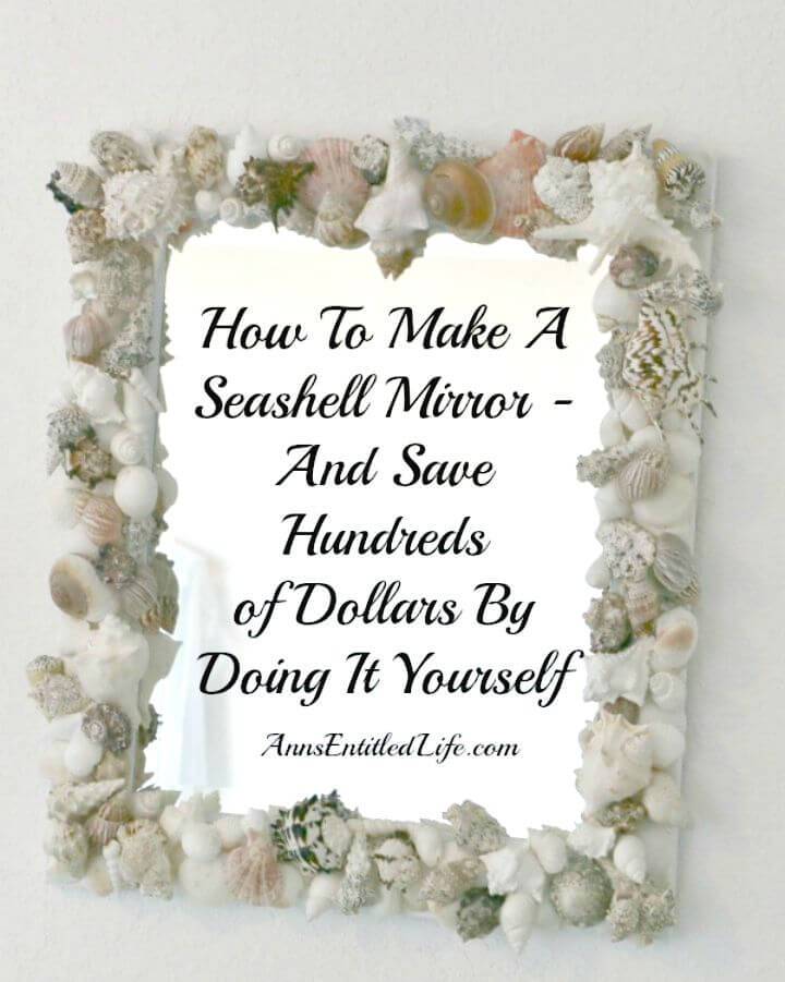 Easy DIY Seashell Mirror 