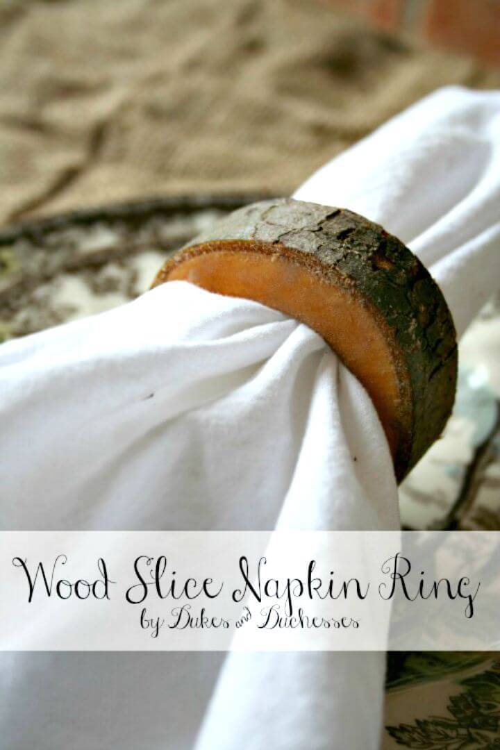 Easy To Make Wood Slice Napkin Rings - DIY Wood Slice for Your Home Decor
