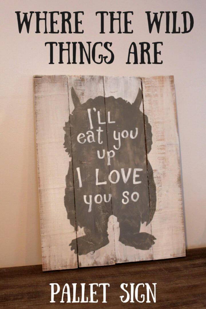 Amazing DIY Wild Thing Pallet Sign