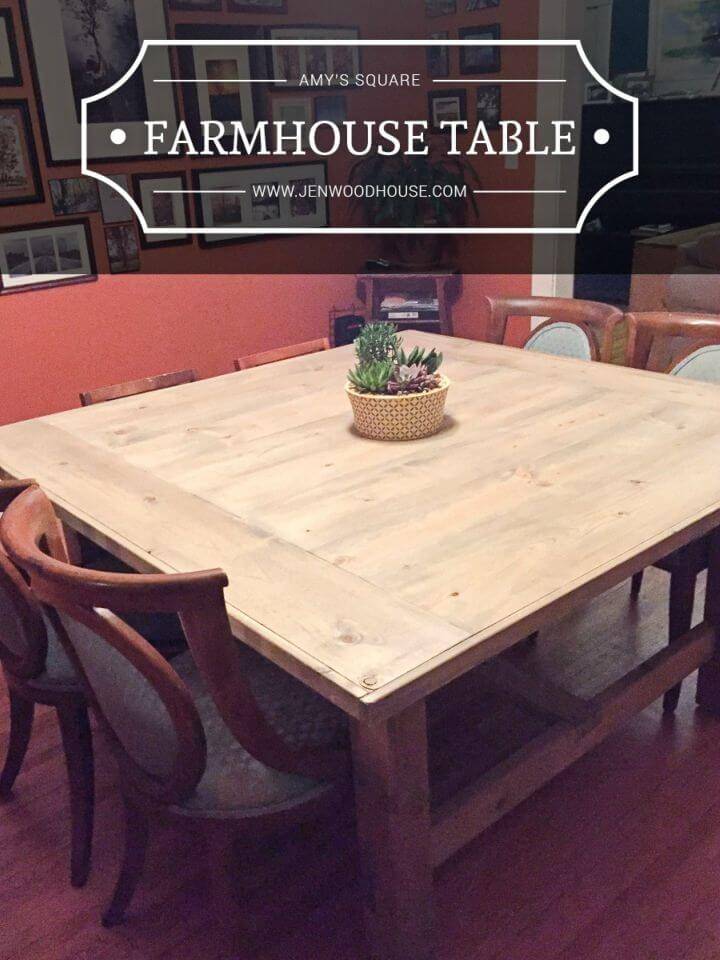 DIY Amy’s Square Farmhouse Table