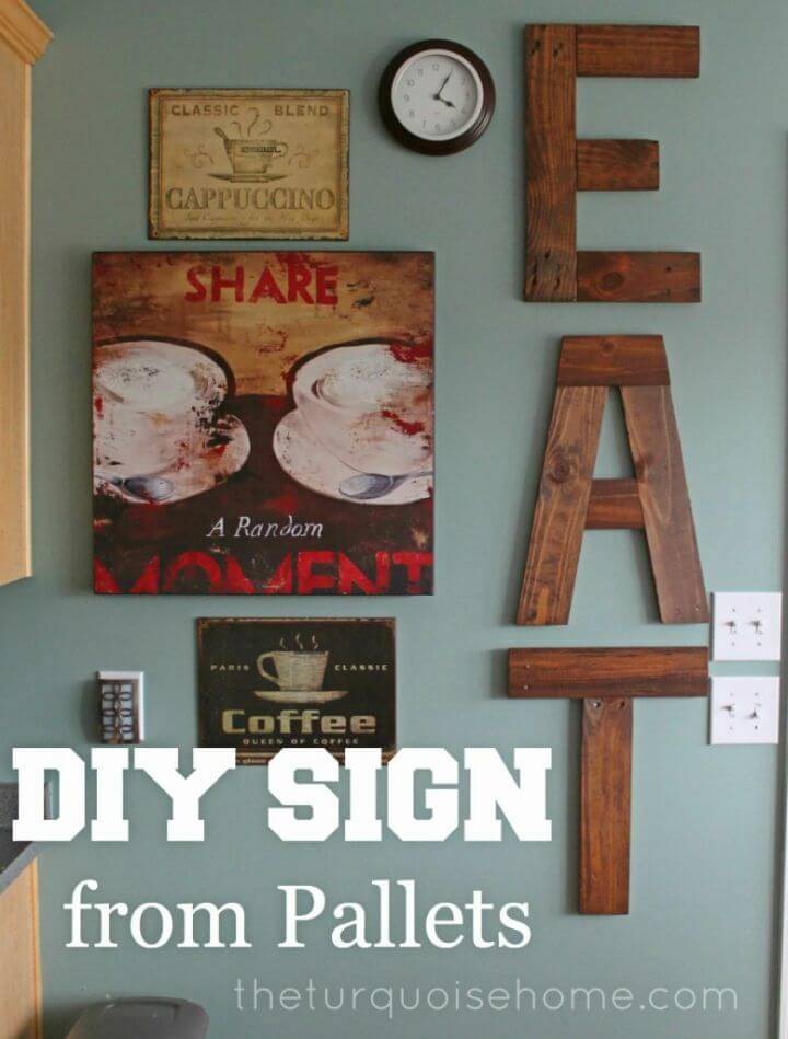 Easy DIY “Eat” Sign From Pallets