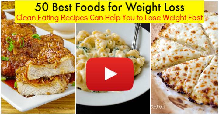 50 Best Foods for Weight Loss with Clean Eating Recipes