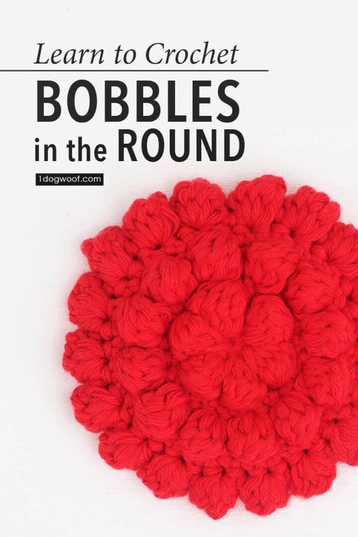 How to Crochet Bobbles In The Round