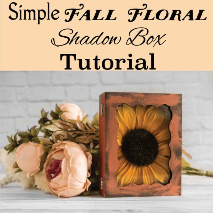 Easy DIY Floral Fall Shadow Box