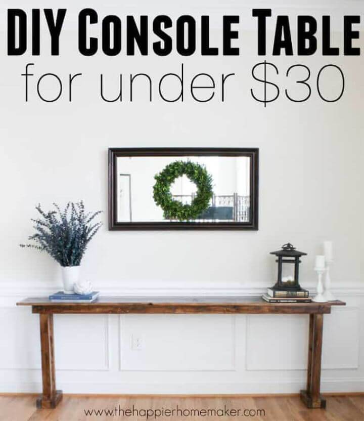 How to Build a Console Table for 20