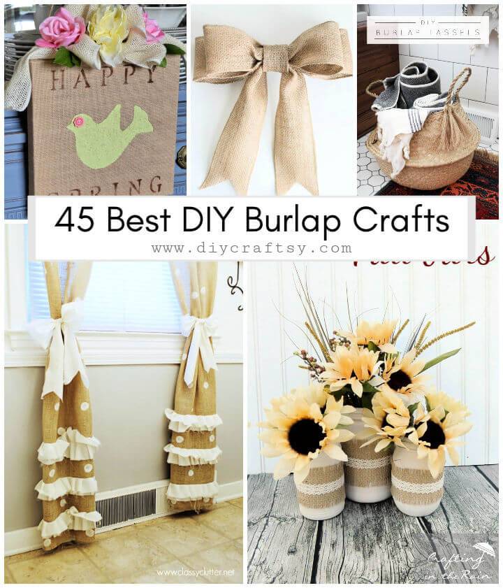 45 DIY Burlap Crafts Decor Projects