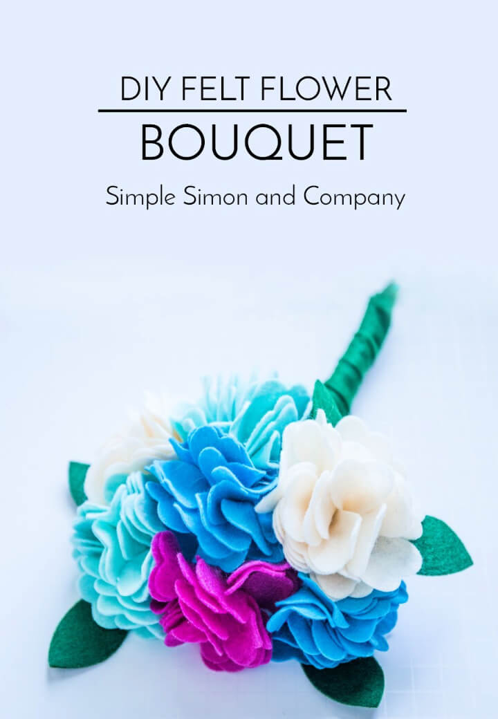 Awesome DIY Felt Flower Bouquet Intutorial