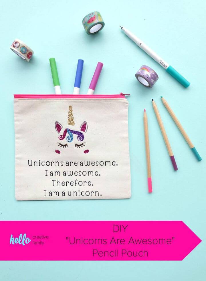 DIY Unicorns Are Awesome Pencil Pouch