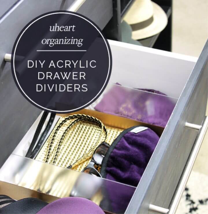 Easy DIY Acrylic Drawer Dividers