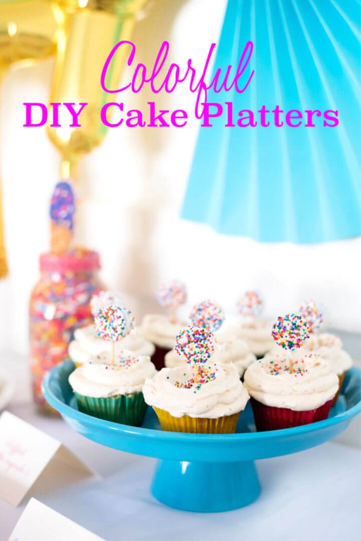 Easy DIY Colorful Cake Platter