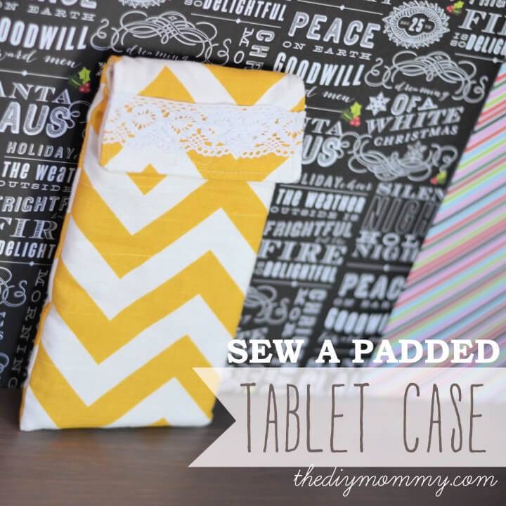 How to Sew a Padded Tablet Case