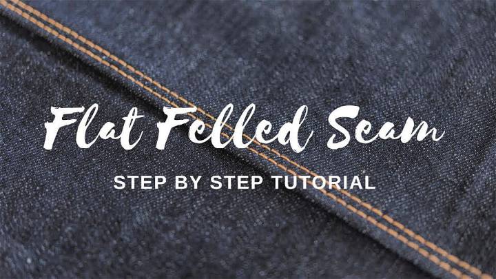 Sew a Perfect Flat Felled Seam