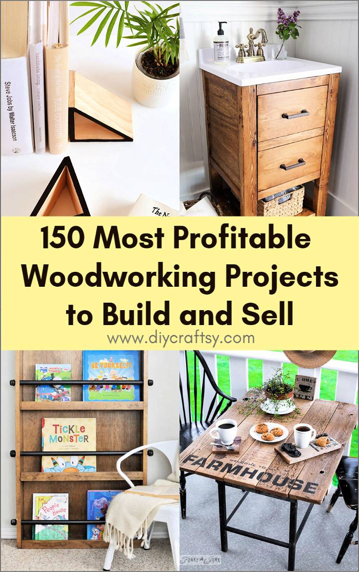 150 Most Profitable Woodworking Projects to Build and Sell