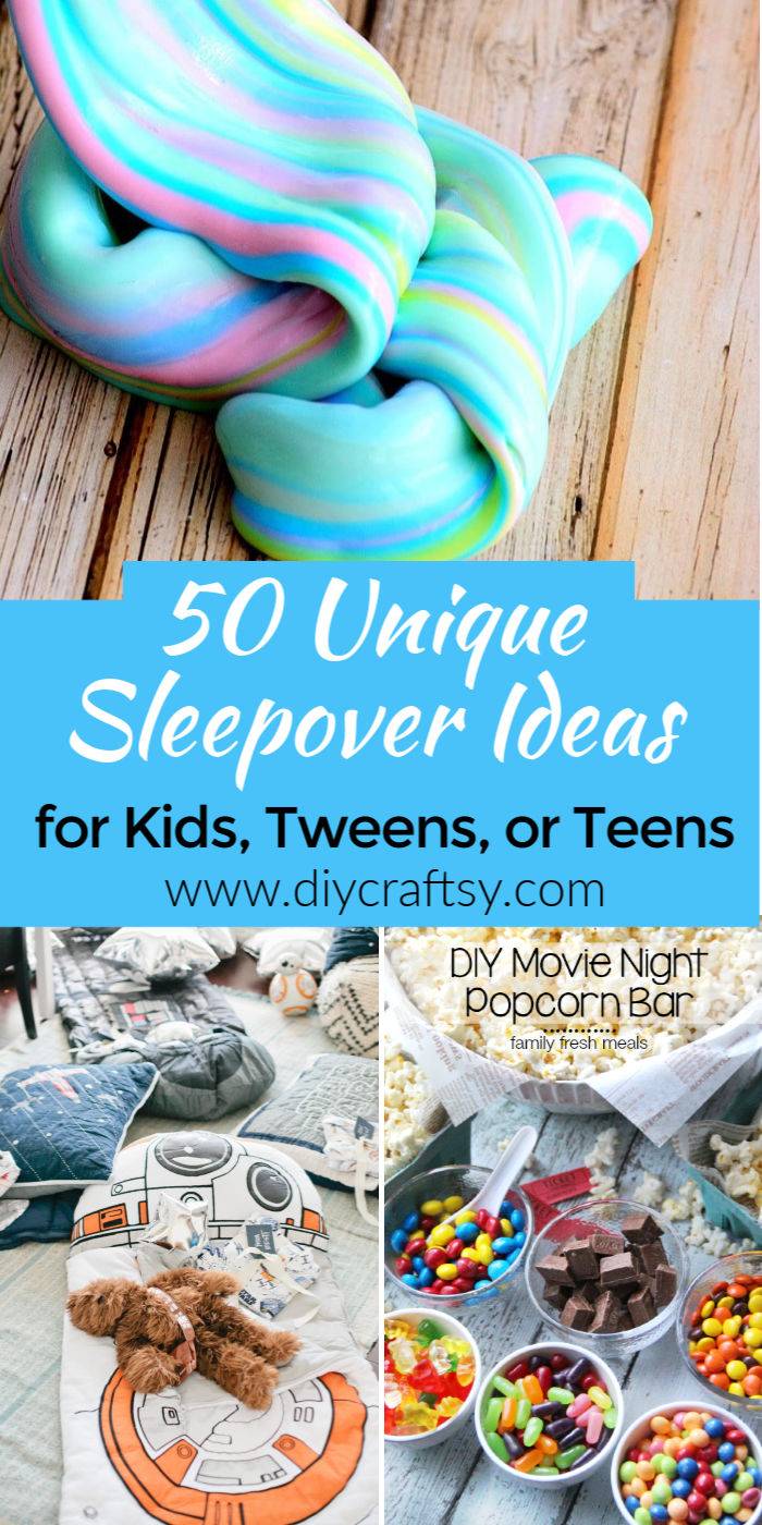 50 Unique Sleepover Ideas for Kids Tweens or Teens
