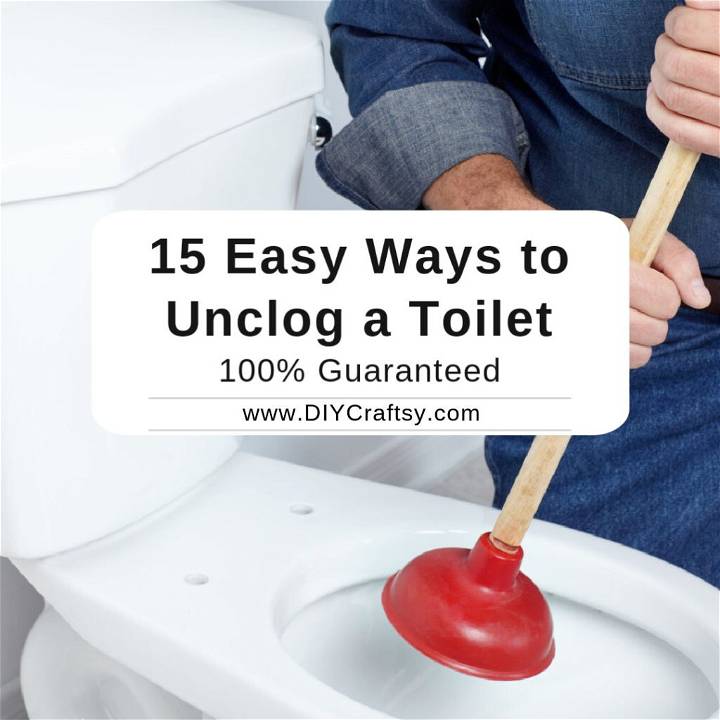 15 Easy Ways to Unclog a Toilet - Guaranteed