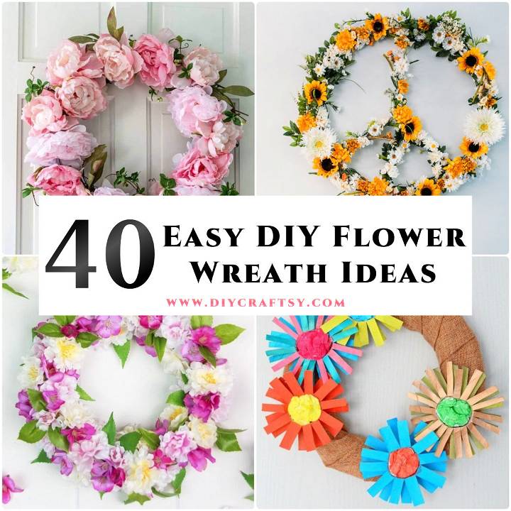 40 DIY Floral Wreath Ideas to a Flower Wreath