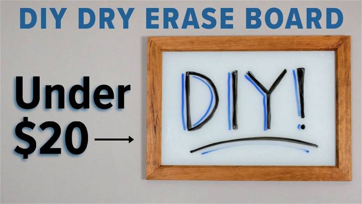 Building a Dry Erase Board Under $20
