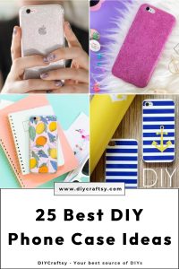 How to Make Phone Cases: 25 DIY Phone Case Ideas