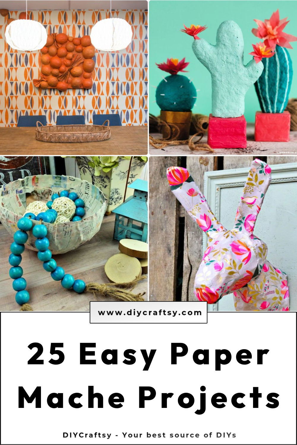 25 Easy Paper Mache Ideas and Art Projects