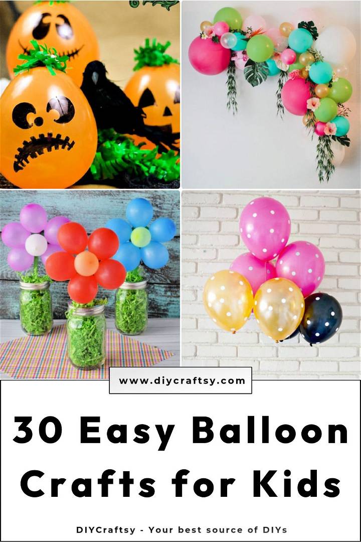 30 DIY Balloon Crafts: Simple Balloon Decoration Ideas