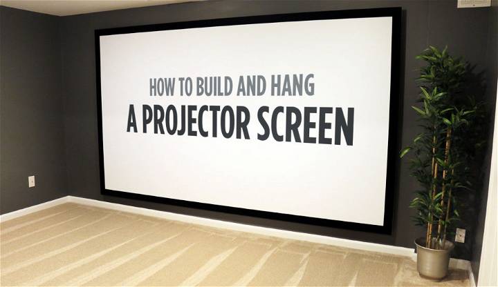 How to Make and Hang a Projector Screen