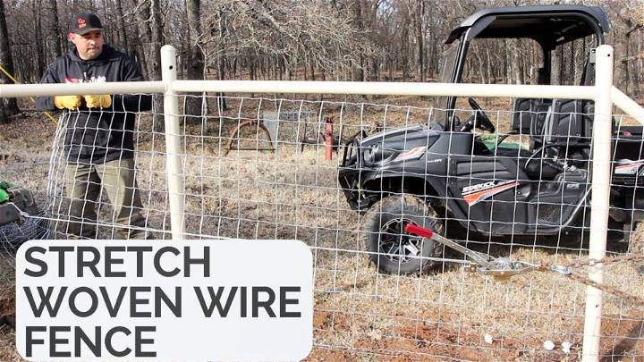 How to Stretch Woven Wire Fence