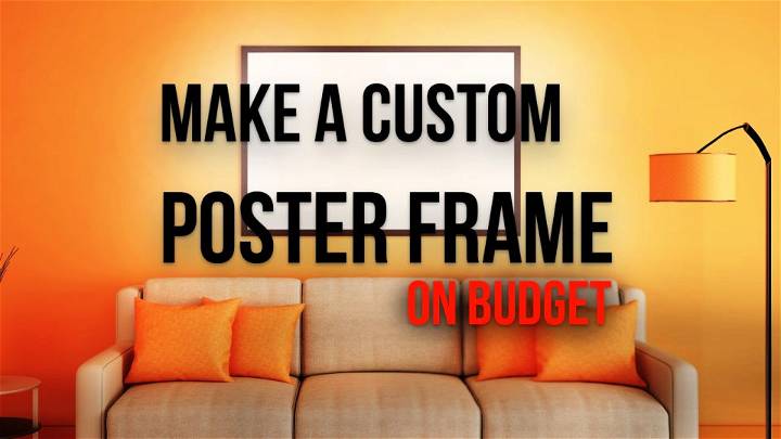 Make a Custom Poster Frame on Budget