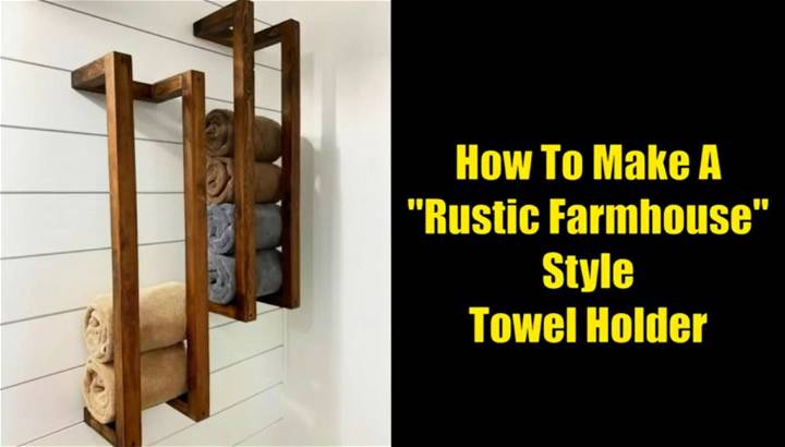 Make a Rustic Farmhouse Towel Rack