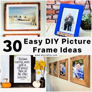 30 DIY Picture Frame Ideas (How to Make Picture Frames)