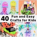 40 Easy Crafts for Kids (Fun Art and Craft Ideas)